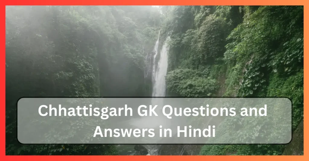 Chhattisgarh GK Questions