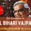 GK Questions on Atal Bihari Vajpayee