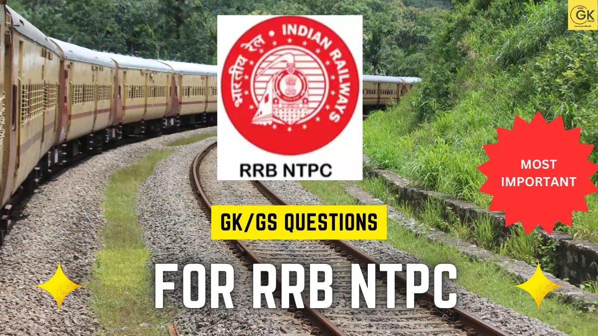 GK/GS Questions for RRB NTPC