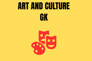 Art and Culture GK