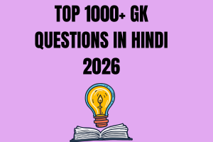 top 1000+ GK Questions in Hindi 2026